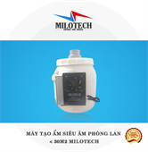 Máy tạo ẩm siêu âm phòng lan < 30m2 MILOTECH