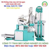 Hệ thống xay xát lúa gạo liên hoàn năng suất lớn 1000 – 1300 Kg/Giờ 6LN-15 / 15SF cải tiến mới