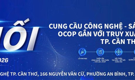 TP. CẦN THƠ tổ chức sự kiện “Kết nối cung cầu công nghệ – Sản phẩm chủ lực OCOP gắn với truy xuất nguồn gốc”